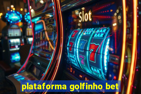 plataforma golfinho bet